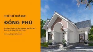 thiết kế nhà đẹp huyện đồng phú